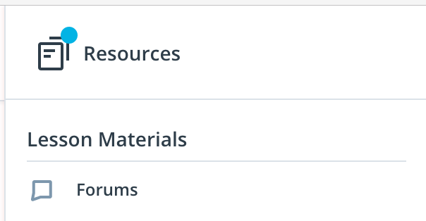 Access the "Forums" from the "Resources" tab in the Classroom